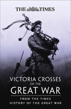 Victoria Crosses of the Great War: From the Times History of the First World War - Collins