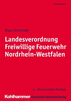 Landesverordnung Freiwillige Feuerwehr Nordrhein-Westfalen - Schneider, Klaus