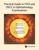 Practical Guide to VIVA and OSCE in Ophthalmology Examinations