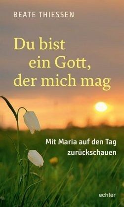 Du bist ein Gott, der mich mag Du bist ein Gott, der mich mag