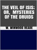 The Veil of Isis, or Mysteries of the Druids (eBook, ePUB)