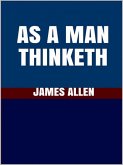 As A Man Thinketh (eBook, ePUB)