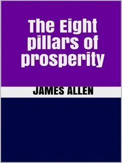 The Eight pillars of prosperity (eBook, ePUB) - Allen, James