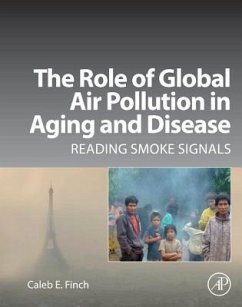 The Role of Global Air Pollution in Aging and Disease - Finch, Caleb E.