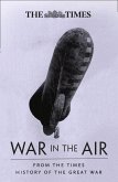 The War in the Air: From the Times History of the First World War