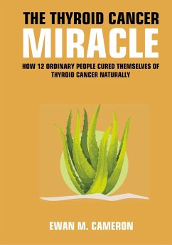 The Thyroid Cancer Miracle - Cameron, Ewan M