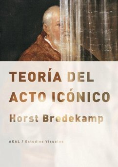 Teoría del acto icónico - Bredekamp, Horst