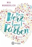 Mein Herz tanzt Farben Mein Herz tanzt Farben