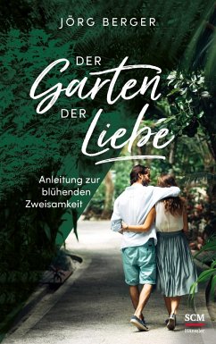 Der Garten der Liebe - Berger, Jörg