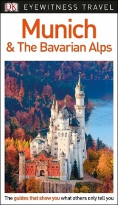 DK Eyewitness Munich and the Bavarian Alps - DK Travel