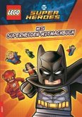 LEGO DC Comics Super Heroes - Mein Superhelden-Mitmachbuch