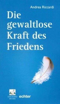 Die Gewaltlose Kraft des Friedens - Riccardi, Andrea