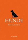 Hunde - Zehn Gedichte Hunde - Zehn Gedichte