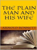 The Plain Man and His Wife (eBook, ePUB)