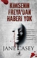 Kimsenin Freyadan Haberi Yok - Casey, Jane