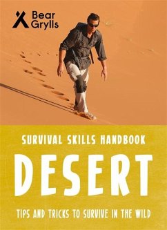 Bear Grylls Survival Skills: Desert - Grylls, Bear