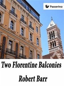 Two Florentine Balconies (eBook, ePUB) - Barr, Robert