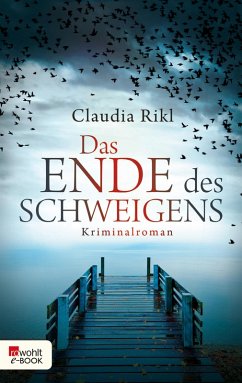 Das Ende des Schweigens / Kommissar Michael Herzberg Bd.1 (eBook, ePUB) - Rikl, Claudia