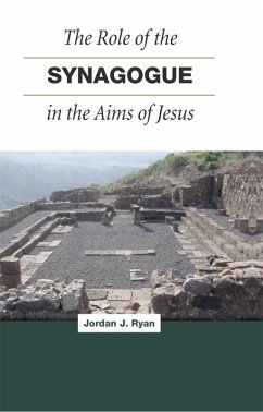 Cover Role of the Synagogue in the Aims of Jesus (eBook, ePUB)