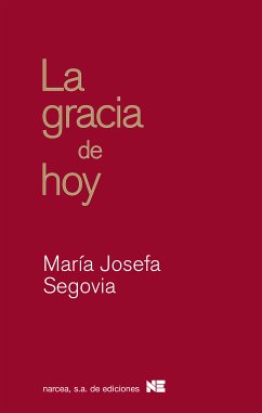 La gracia de hoy (eBook, ePUB) - Segovia, María Josefa