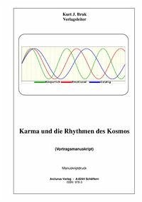 Karma und die Rhythmen des Kosmos - Bruk, Kurt Josef