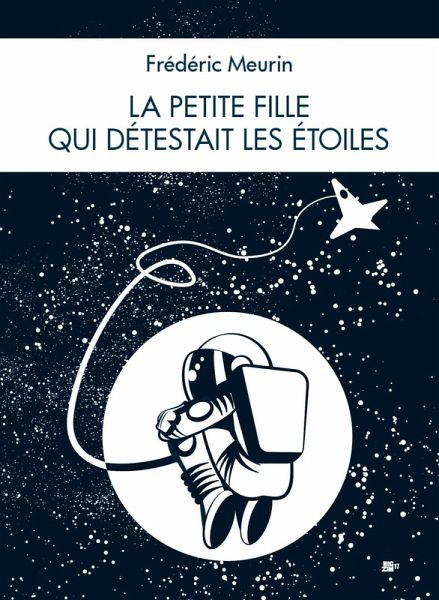 La petite fille qui detestait les etoiles (eBook, ePUB)
