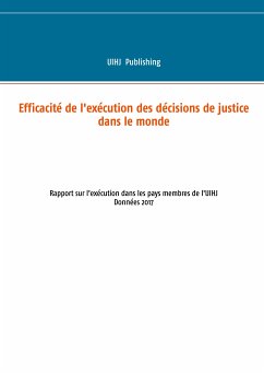 Efficacité de l'exécution des décisions de justice dans le monde (eBook, ePUB) - Publishing, UIHJ