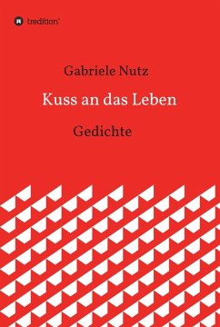 Kuss an das Leben (eBook, ePUB) - Nutz, Gabriele