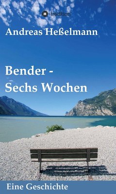 Bender - Sechs Wochen (eBook, ePUB) - Heßelmann, Andreas