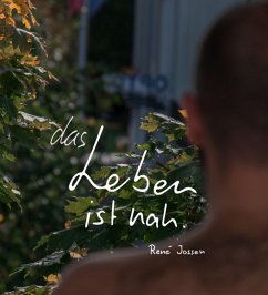 das Leben ist nah. (eBook, ePUB) - Jossen, René