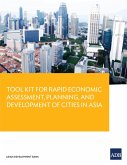 Tool Kit Guide for Rapid Economic Assessment, Planning, and Development of Cities in Asia (eBook, ePUB)
