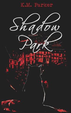 Shadow Park (eBook, ePUB) - Parker, K. M.