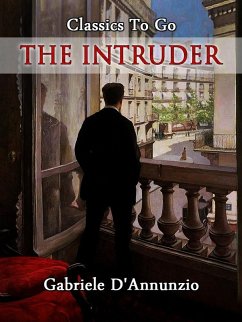 The Intruder (eBook, ePUB) - D'Annunzio, Gabriele