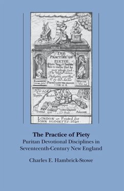 The Practice of Piety (eBook, ePUB) - Hambrick-Stowe, Charles E.