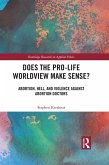Does the Pro-Life Worldview Make Sense? (eBook, ePUB)