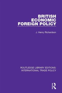 British Economic Foreign Policy (eBook, PDF) - Richardson, J. Henry