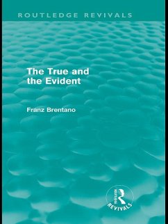 The True and the Evident (Routledge Revivals) (eBook, ePUB) - Brentano, Franz