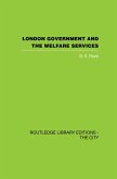 London Government and the Welfare Services (eBook, ePUB)