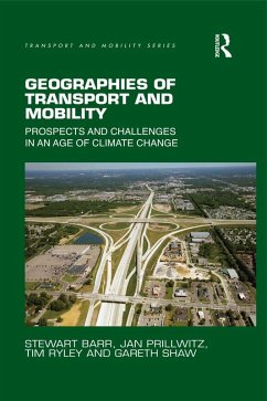 Geographies of Transport and Mobility (eBook, ePUB) - Barr, Stewart; Prillwitz, Jan; Ryley, Tim; Shaw, Gareth