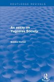 An Essay on Yugoslav Society (eBook, PDF)