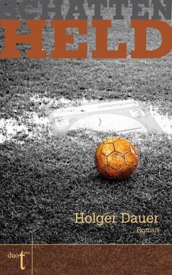 Schattenheld (eBook, ePUB) - Dauer, Holger