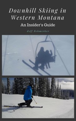 Cover Downhill Skiing in Western Montana: An Insider's Guide (eBook, ePUB)