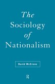 The Sociology of Nationalism (eBook, ePUB)