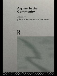 Asylum in the Community (eBook, ePUB) - Carrier, John; Tomlinson, Dylan
