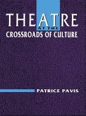 Theatre at the Crossroads of Culture (eBook, ePUB) Theatre at the Crossroads of Culture (eBook, ePUB)