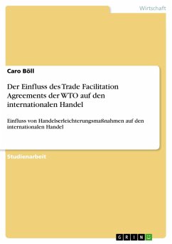 Der Einfluss des Trade Facilitation Agreements der WTO auf den internationalen Handel (eBook, PDF) - Böll, Caro