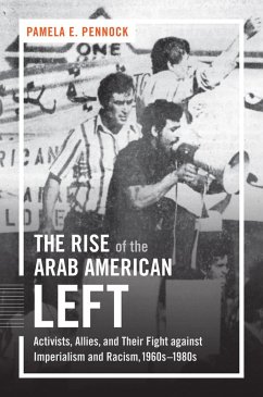 The Rise of the Arab American Left (eBook, ePUB)