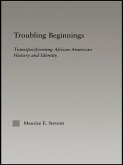 Troubling Beginnings (eBook, ePUB)
