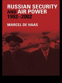 Russian Security and Air Power, 1992-2002 (eBook, ePUB) - Haas, Marcel De