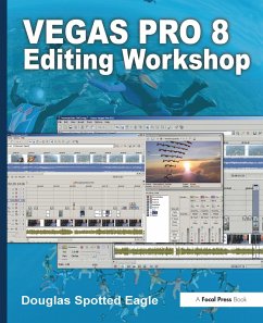 Vegas Pro 8 Editing Workshop (eBook, ePUB) - Spotted Eagle, Douglas
